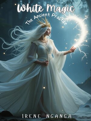 cover image of White Magic- the Ancient Practice